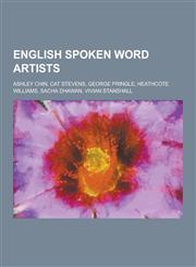 English Spoken Word Artists Ashley Chin, Cat Stevens, George Pringle, Heathcote Williams, Sacha Dhawan, Vivian Stanshall,1230513701,9781230513706