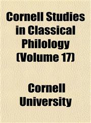 Cornell Studies in Classical Philology (Volume 17),1152004360,9781152004368
