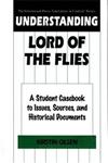 Understanding Lord of the Flies A Student Casebook to Issues, Sources, and Historical Documents,0313307237,9780313307232