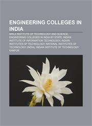 Engineering colleges in India Birla Institute of Technology and Science, Engineering colleges in India by state,1157243339,9781157243335