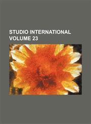 Studio international Volume 23,1235902773,9781235902772