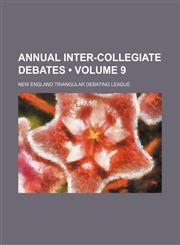 Annual Inter-Collegiate Debates (Volume 9),1151570842,9781151570840