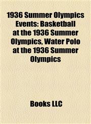 1936 Summer Olympics Events Basketball at the 1936 Summer Olympics,1156153492,9781156153499