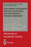 Data-Driven Methods for Fault Detection and Diagnosis in Chemical Processes 1st Edition,1852332581,9781852332587