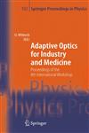 Adaptive Optics for Industry and Medicine Proceedings of the 4th International Workshop, Munster, Germany, Oct. 19-24, 2003,3642063063,9783642063060