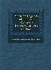 Ancient Legends of Roman History,128946586X,9781289465865