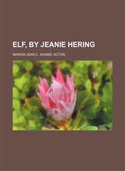 Elf, by Jeanie Hering,1151392308,9781151392305