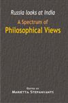 Russia Looks at India A Spectrum of Philosophical Views 1st Edition,8124605858,9788124605851