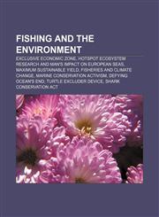 Fishing and the environment Exclusive Economic Zone, Hotspot Ecosystem Research and Man's Impact On European Seas, Maximum sustainable yield,1233145851,9781233145850