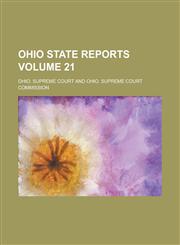 Ohio State Reports Volume 21,1236903498,9781236903495