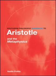 Routledge Philosophy GuideBook to Aristotle and the Metaphysics,0415251486,9780415251488