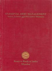 External Debt Management Issues, Lessos and Preventive Measures Paper and Proceedings of the International Seminar Jointly Organised by the Reserve Bank of India, Ministry of Finance 1st Edition