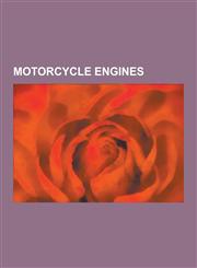 Motorcycle Engines Rotary Engine, Wankel Engine, Two-Stroke Engine, V-Twin Engine, Straight-Six Engine, Engine Displacement, Gasoline Dir,1230578854,9781230578859