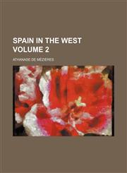 Spain in the West Volume 2,1154283720,9781154283723