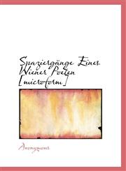 Spaziergänge Eines Wiener Poeten [microform],1116228769,9781116228762