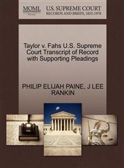 Taylor v. Fahs U.S. Supreme Court Transcript of Record with Supporting Pleadings,127042680X,9781270426806