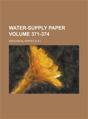 Water-supply Paper Volume 371-374,1230003576,9781230003573