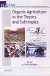 Organic Agriculture in the Tropics and Subtropics,8172336667,9788172336660