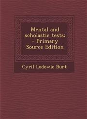 Mental and scholastic tests;  - Primary Source Edition,1295237202,9781295237203