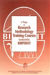 A Profile on Research Methodology Training Courses Conducted by Bangladesh Institute of Research for Promotion of Essential & Reproductive Health & Technologies (BIRPERHT)