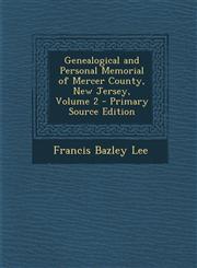 Genealogical and Personal Memorial of Mercer County, New Jersey, Volume 2 - Primary Source Edition,1293788171,9781293788172