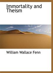 Immortality and Theism,1115603876,9781115603874