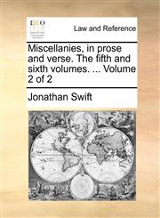 Miscellanies, in prose and verse. The fifth and sixth volumes. ...  Volume 2 of 2,1170625517,9781170625514