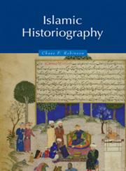 Islamic Historiography,0521629365,9780521629362