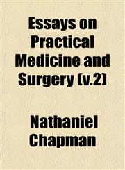 Essays on Practical Medicine and Surgery (v.2),1152898418,9781152898417