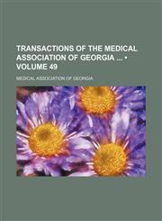 Transactions of the Medical Association of Georgia (Volume 49),1150194839,9781150194832