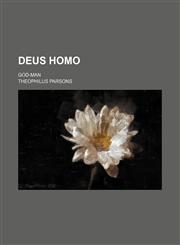 Deus homo; God-man,1459074025,9781459074026