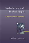 Psychotherapy with Suicidal People A Person-centred Approach,0470863420,9780470863428