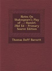 Notes on Shakespeare's Play of ... Hamlet. 2nd Ed - Primary Source Edition,1293665355,9781293665350