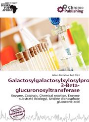 Galactosylgalactosylxylosylprotein 3-Beta-glucuronosyltransferase,6200052085,9786200052087