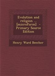 Evolution and Religion ... [Microform],1289823235,9781289823238