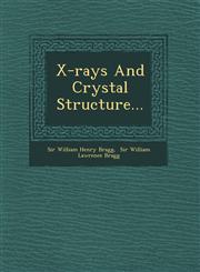 X-Rays and Crystal Structure...,1249518687,9781249518686