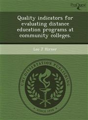 Quality indicators for evaluating distance education programs at community colleges.,1244070335,9781244070332