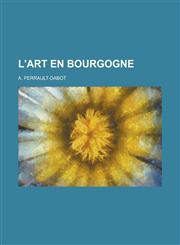 L'Art En Bourgogne,1234442671,9781234442675