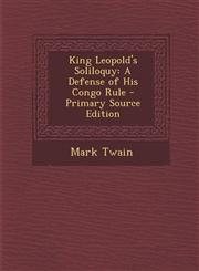 King Leopold's Soliloquy A Defense of His Congo Rule - Primary Source Edition,1295833778,9781295833771