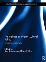 The Politics of Urban Cultural Policy Global Perspectives,0415683785,9780415683784