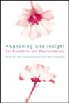 Awakening and Insight: Zen Buddhism and Psychotherapy,0415217946,9780415217941