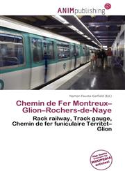 Chemin de Fer Montreux-Glion-Rochers-de-Naye,6135688561,9786135688566