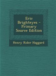 Eric Brighteyes - Primary Source Edition,129329876X,9781293298763