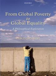 From Global Poverty to Global Equality A Philosophical Exploration,019963971X,9780199639717