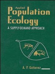 Applied Population Ecology A Supply-Demand Approach 1st Edition,0471135860,9780471135869