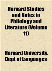 Harvard Studies and Notes in Philology and Literature (Volume 11),1154291790,9781154291797