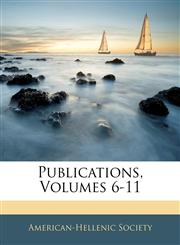 Publications, Volumes 6-11,1142696561,9781142696566