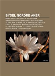 Bydel Nordre Aker Blindern Studenterhjem, Sogn haveby, Sognsvannsbanen, Korsvoll Idrettslag, Berg videregående skole, Trondheimsveien,1232774723,9781232774723