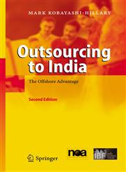 Outsourcing to India The Offshore Advantage 2nd Edition,354023943X,9783540239437
