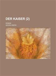 Der Kaiser (2); Roman,1234892030,9781234892036